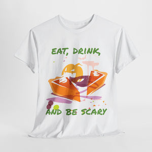 Halloween Tee - Eat Drink and Be Scary